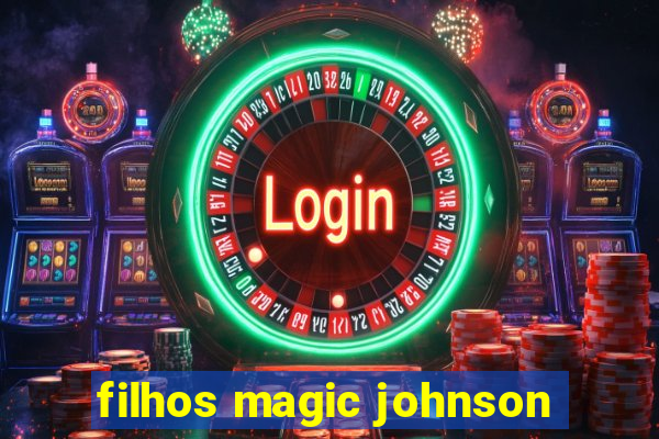 filhos magic johnson